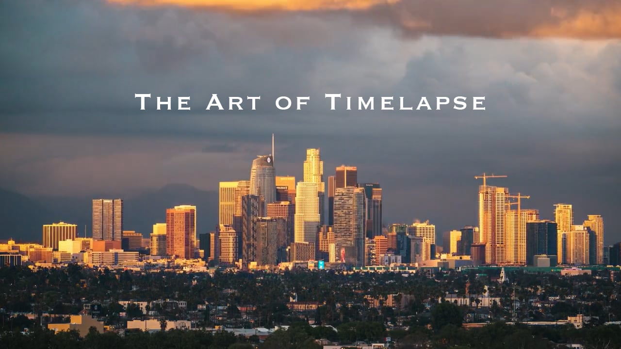 Timelapse | The Art of Time